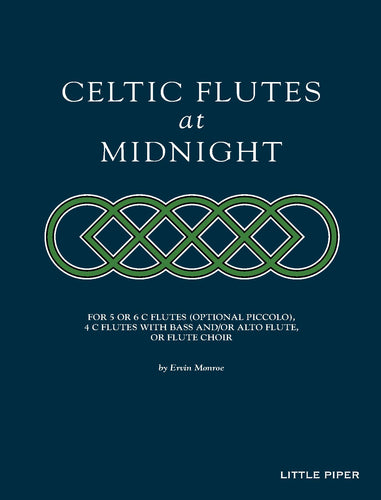 MONROE: Celtic Flutes At Midnight for Flute Choir