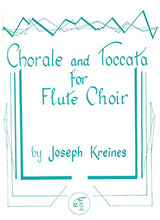 Load image into Gallery viewer, KREINES: Chorale and Toccata for Flute Choir